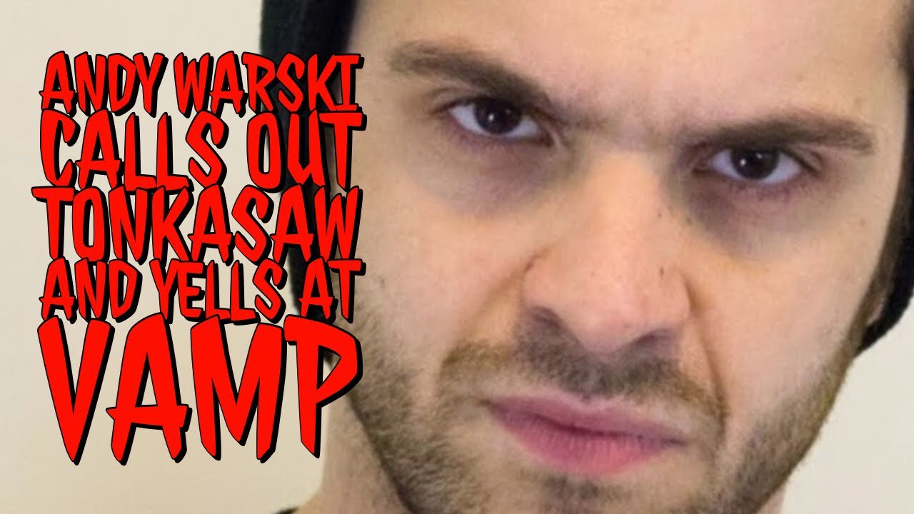 Andy Warski Calls Out Tonkasaw And Yells at Vamp Clip