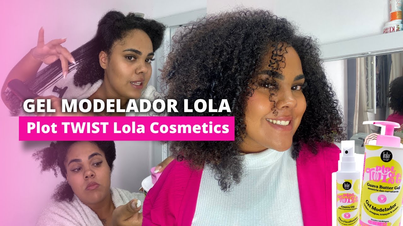 Gel Modelador Plot Twist | LANÇAMENTO LOLA COSMETICS | Rapha Oscar