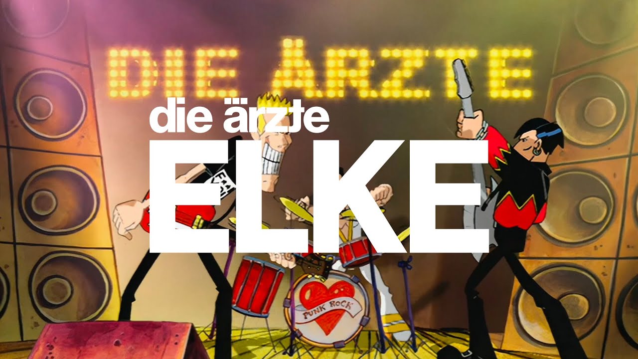 die &auml;rzte - Elke (Offizielles Video - Refurbished 2025)