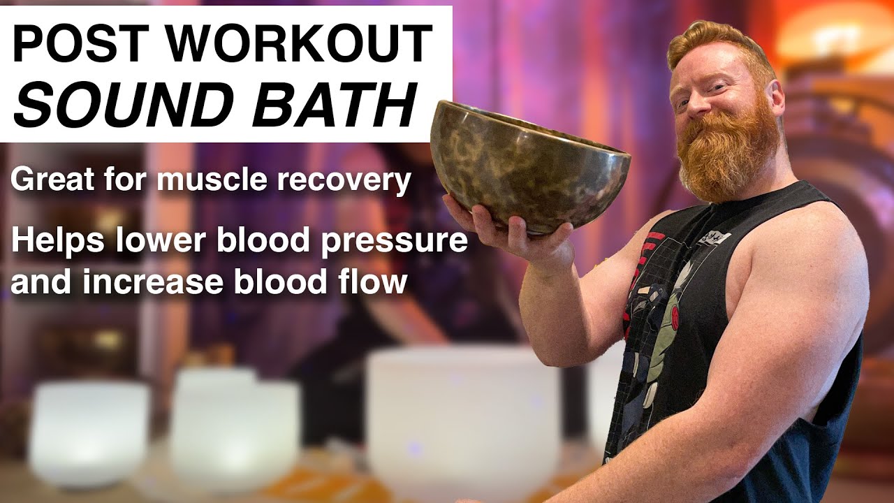 Post Workout Muscle Recovery Sound Bath | Meditation Singing Bowls
