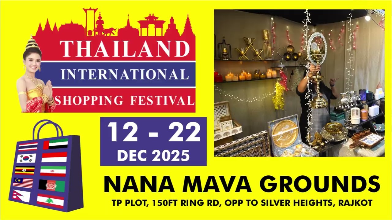 Thailand International Shopping Festival 12 - 22 Dec-25 @ Nana Mava Grounds, 150ft Ring Road, Rajkot