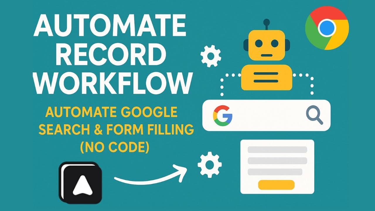 Automa Record Workflow | Automate Google Search & Form Filling (No Code)