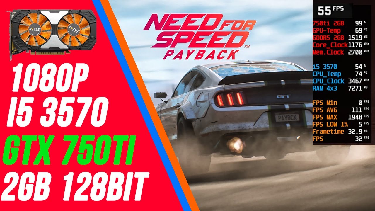NEED FOR SPEED PAYBACK - GTX 750TI 2GB - Core i5 3570 - | 2K | 1080p | 900p | 720p