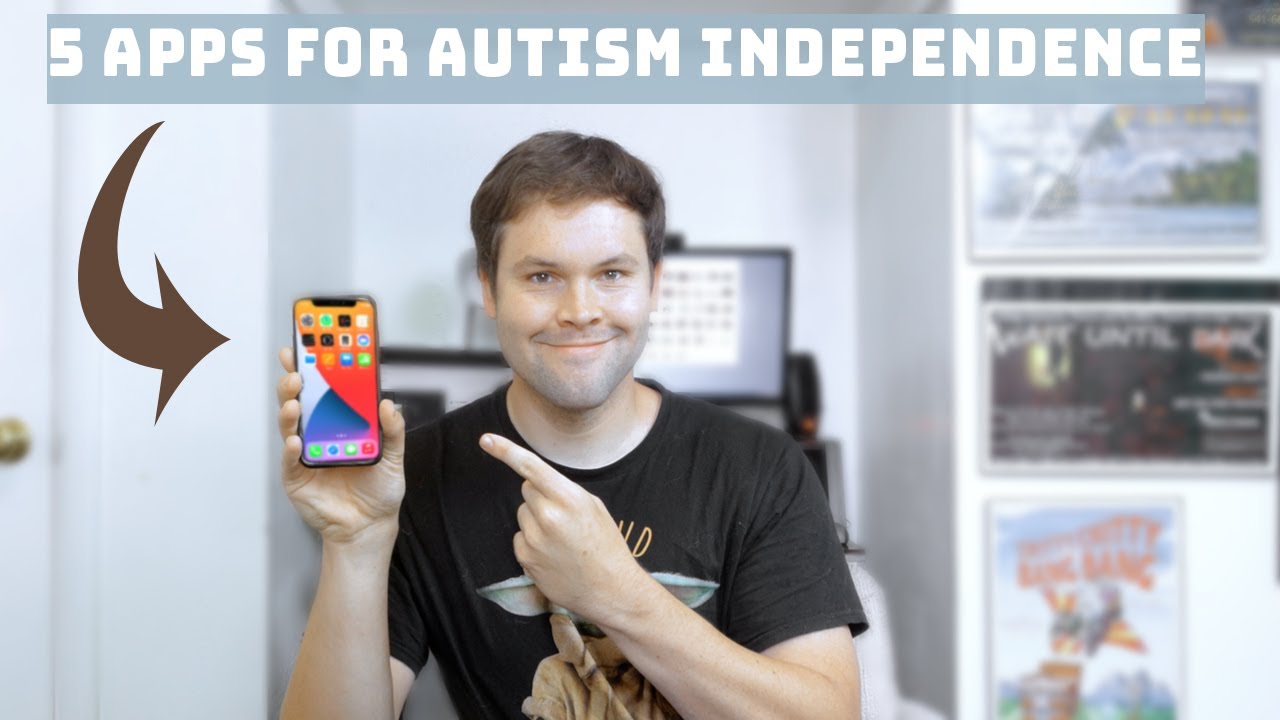 Top 5 Apps For Autism Independence 2021