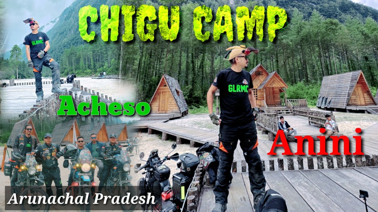 CHIGU CAMP🏕️💚❤️ || Exploring Anini, Acheso #arunachalpradesh