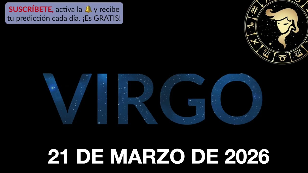 Hor&oacute;scopo Diario - Virgo - 21 de Marzo de 2026.