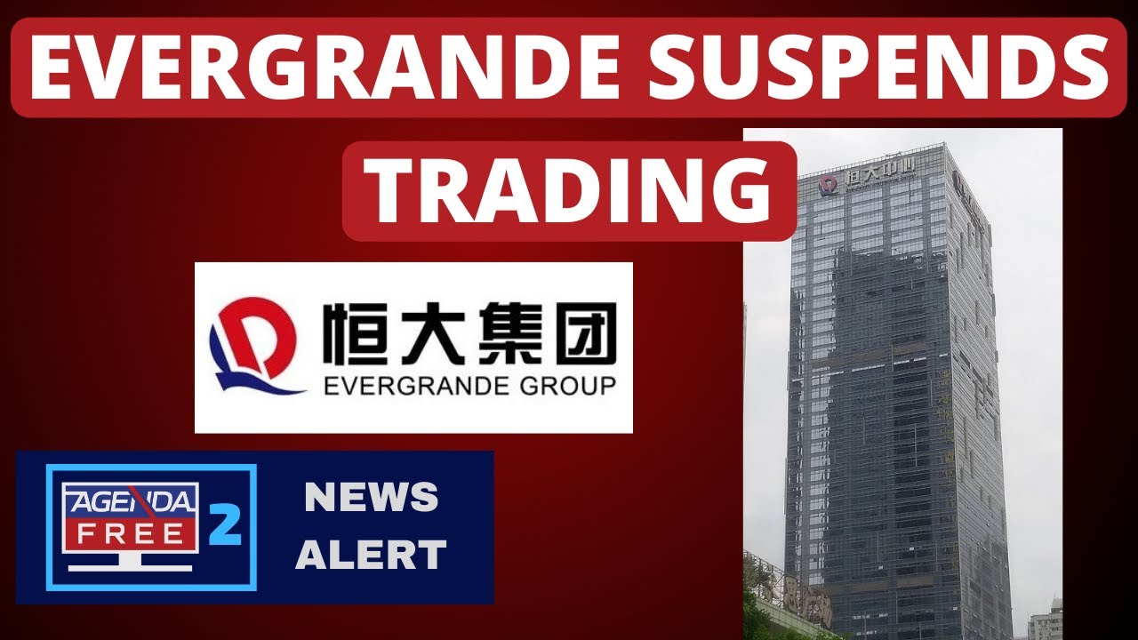Evergrande Suspends Trading of Its Shares - LIVE BREAKING NEWS COVERAGE