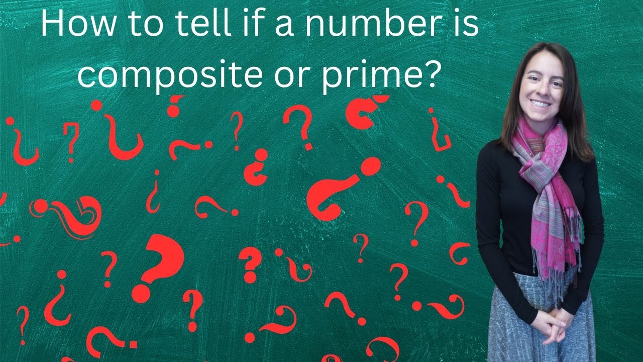 How to tell if a number is composite or prime? (149)