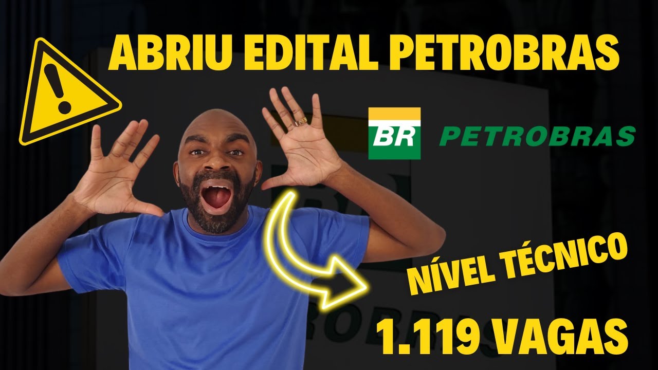 🔴⚠Saiu o Edital Petrobras/2023 - N&iacute;vel T&eacute;cnico (O concurso mais aguardado de todos os tempos)⚙🔩
