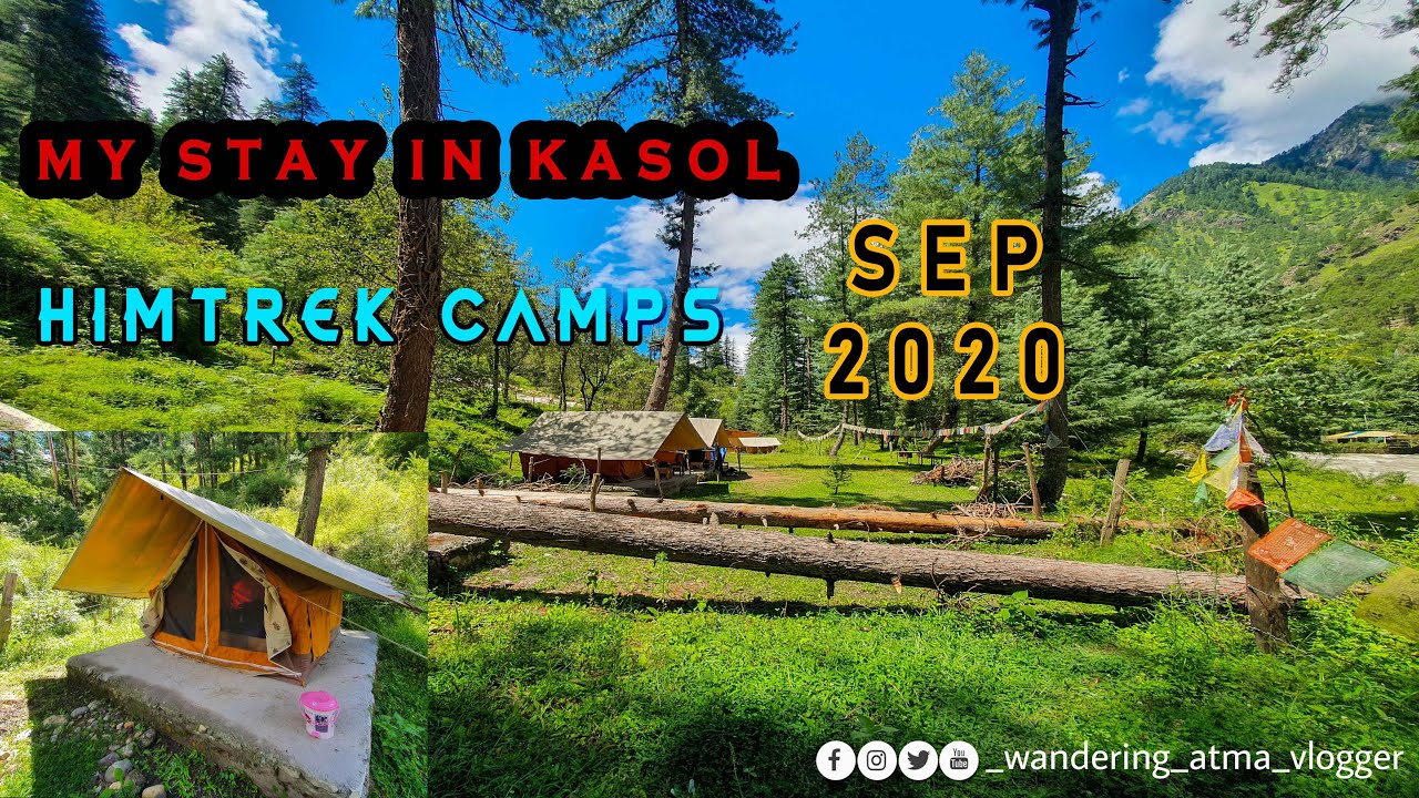 My Stay In KASOL, Himachal. HIMTREK RIVERSIDE CAMPS. ( malayalam ) Sep 2020 Unlock Trip Vlog #33