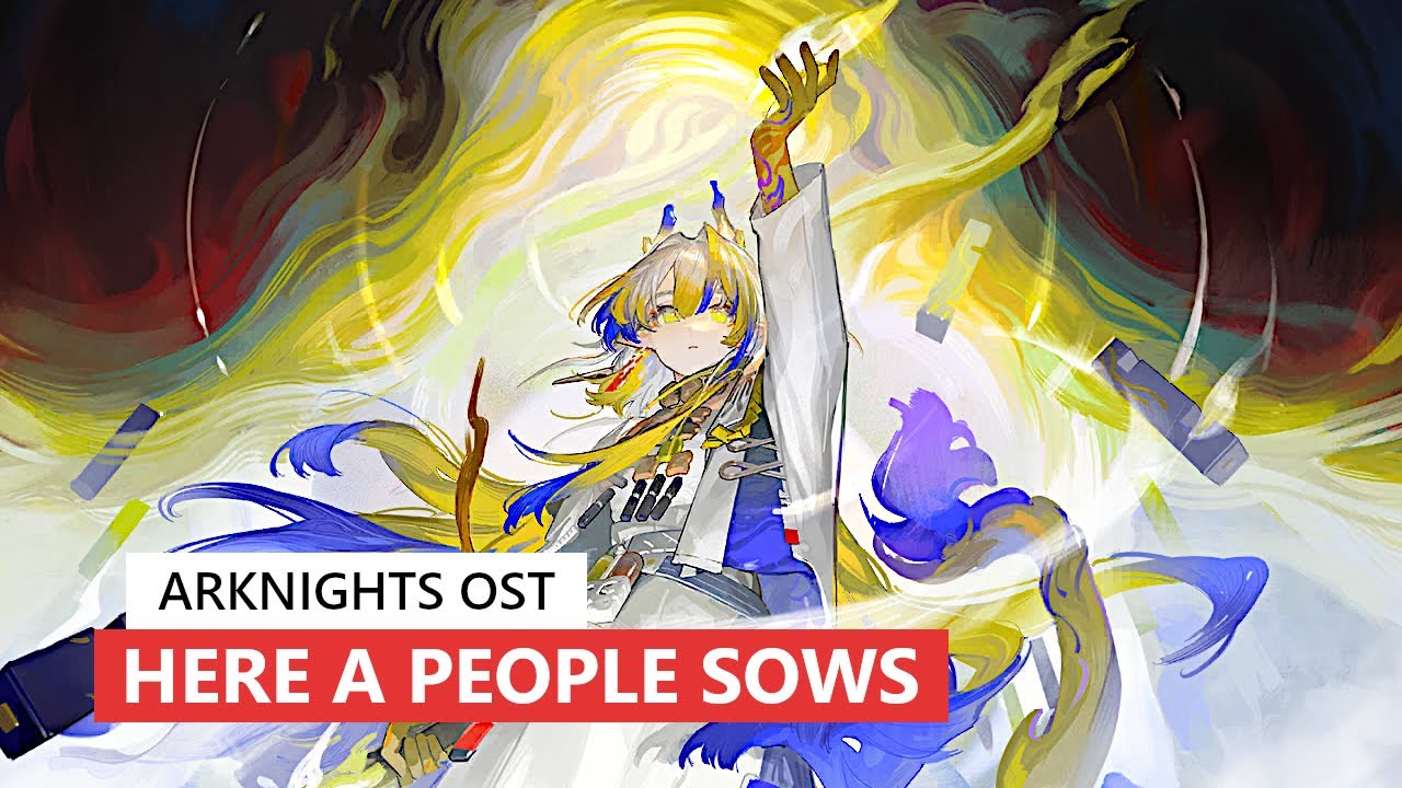 アークナイツ BGM - Here a People Sows Battle Theme 02 | Arknights/明日方舟 懷黍離 OST