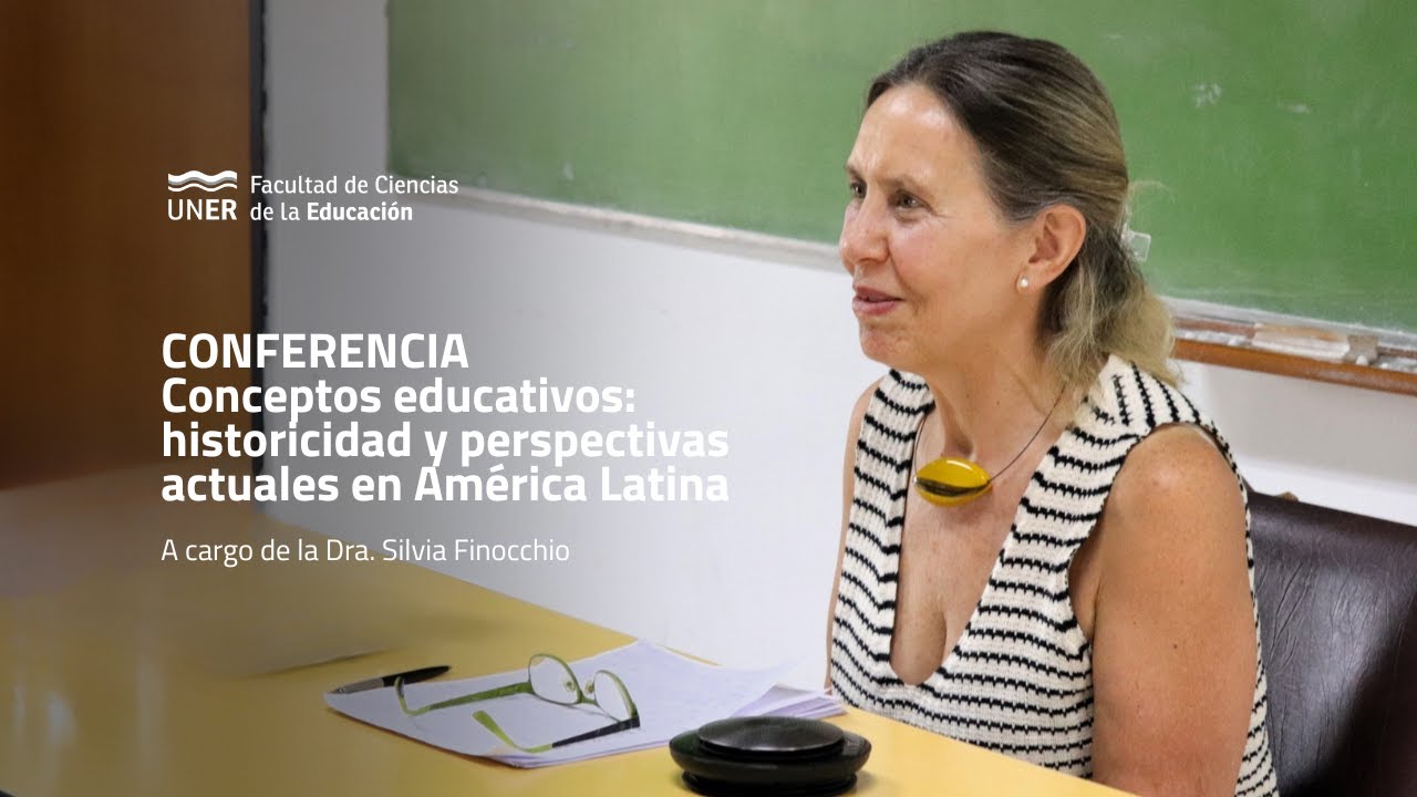 Silvia Finocchio: Conceptos educativos: historicidad y perspectivas actuales en América Latina