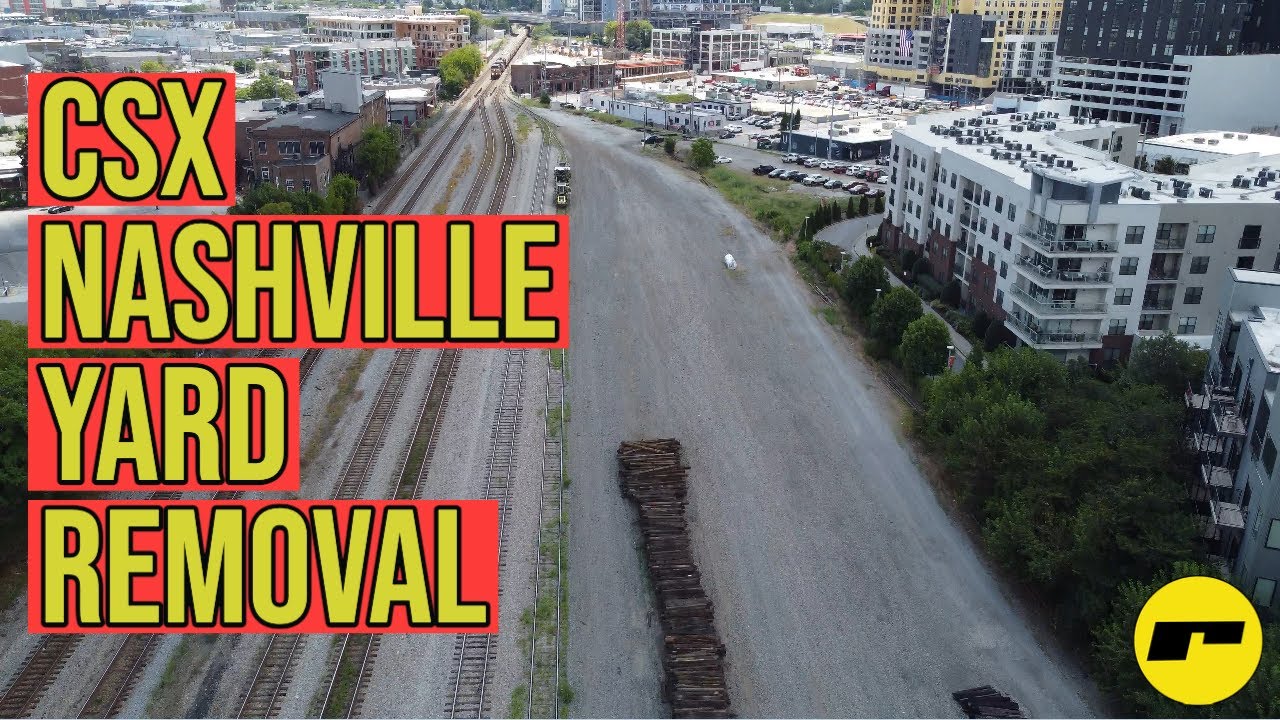 CSX RIPPING OUT KAYNE AVE YARD IN NASHVILLE - PROPERTY WORTH $20 MILLION ??? FUTURE USE ???