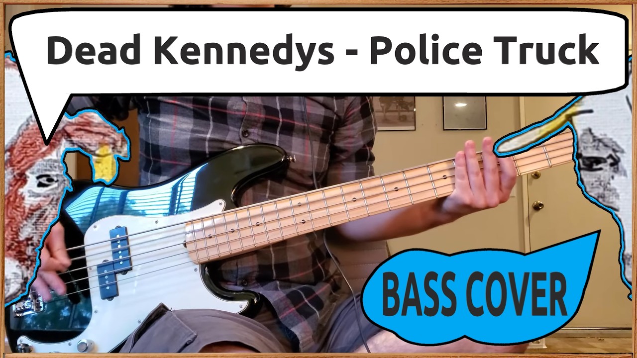 Dead Kennedys - Police Truck | Bass Cover