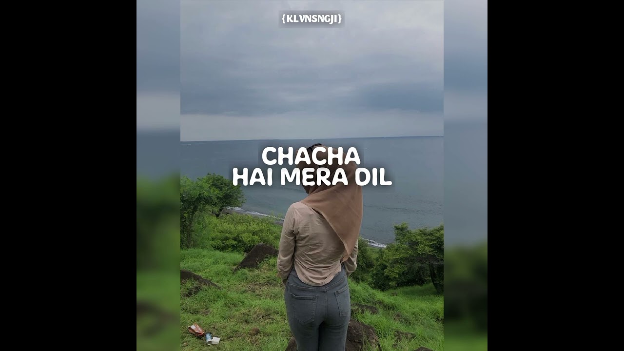 KLVNSNGJISMC‼️ChaCha - HAI MERA DIL _ Remix⚡