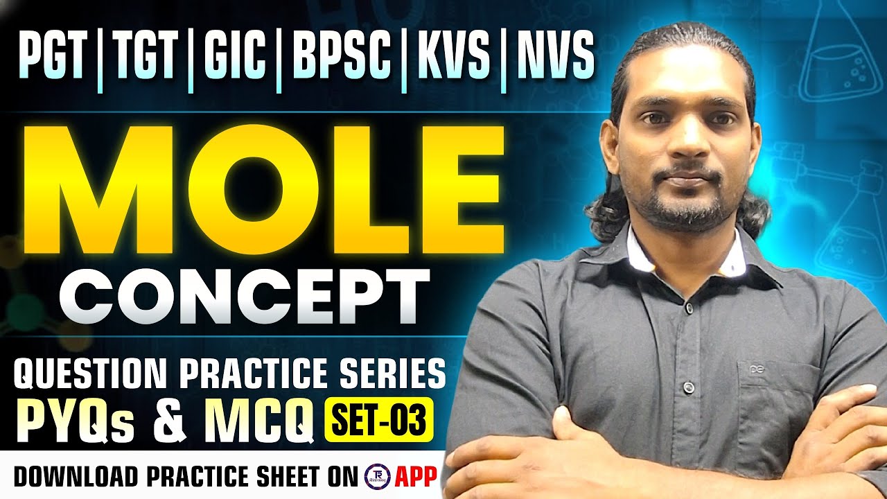 Mole Concept PYQs & MCQs | PGT TGT GIC BPSC KVS NVS Chemistry Question Practice Set 03
