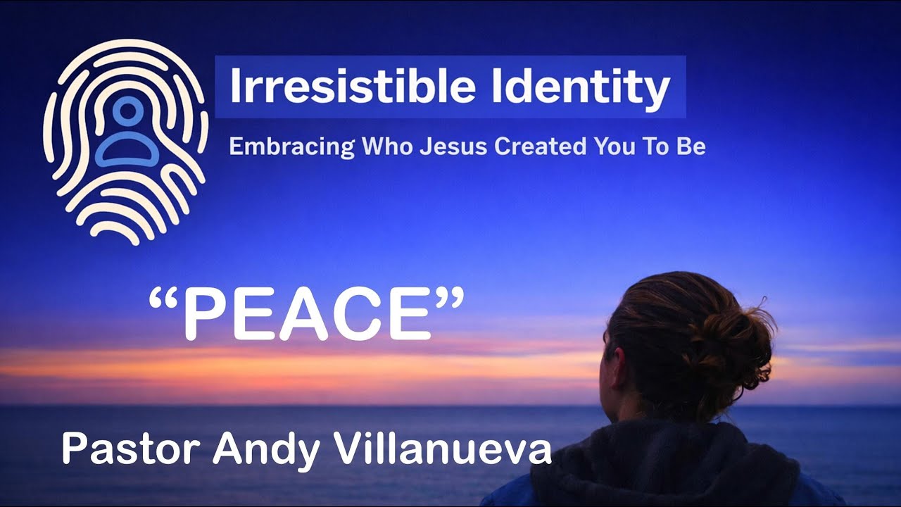 01.31.26 - WCHSDA Live - Pastor Andy Villanueva: "Irresistible Identity - PEACE"