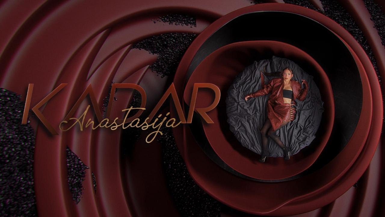 ANASTASIJA - KADAR (OFFICIAL VIDEO)