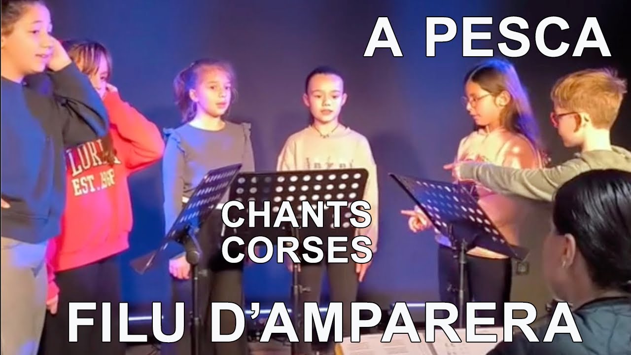A Pesca - Filu d'amparera - Chants corses