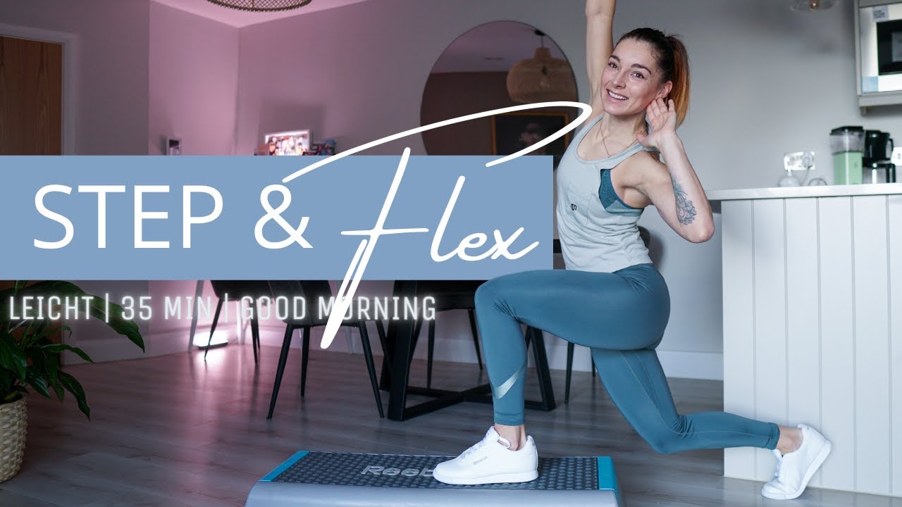 Step & Flex // Cardio meets Mobility // Leicht  Easy // Good Morning Cardio - Start you're Day right
