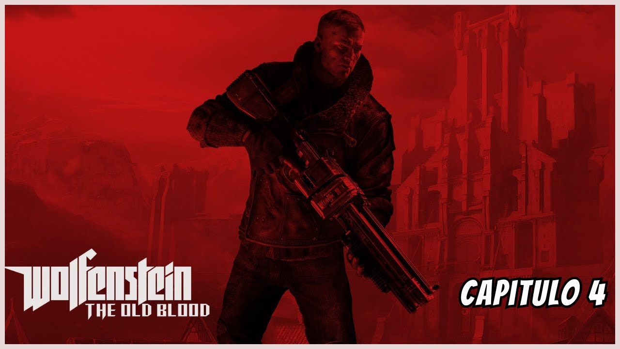 Wolfenstein The Old Blood - capitulo 4 - Playthrough.