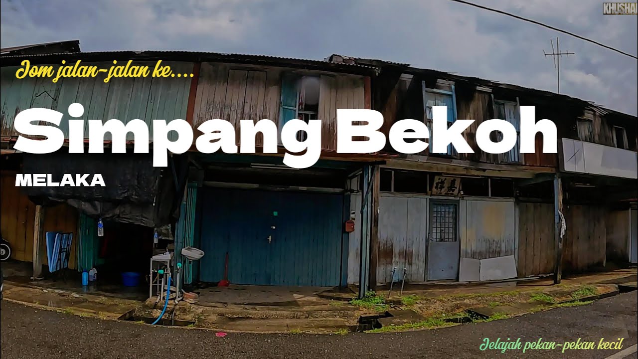 PEKAN KECIL SIMPANG BEKOH. Pekan lama di sempadan Melaka dan Johor.