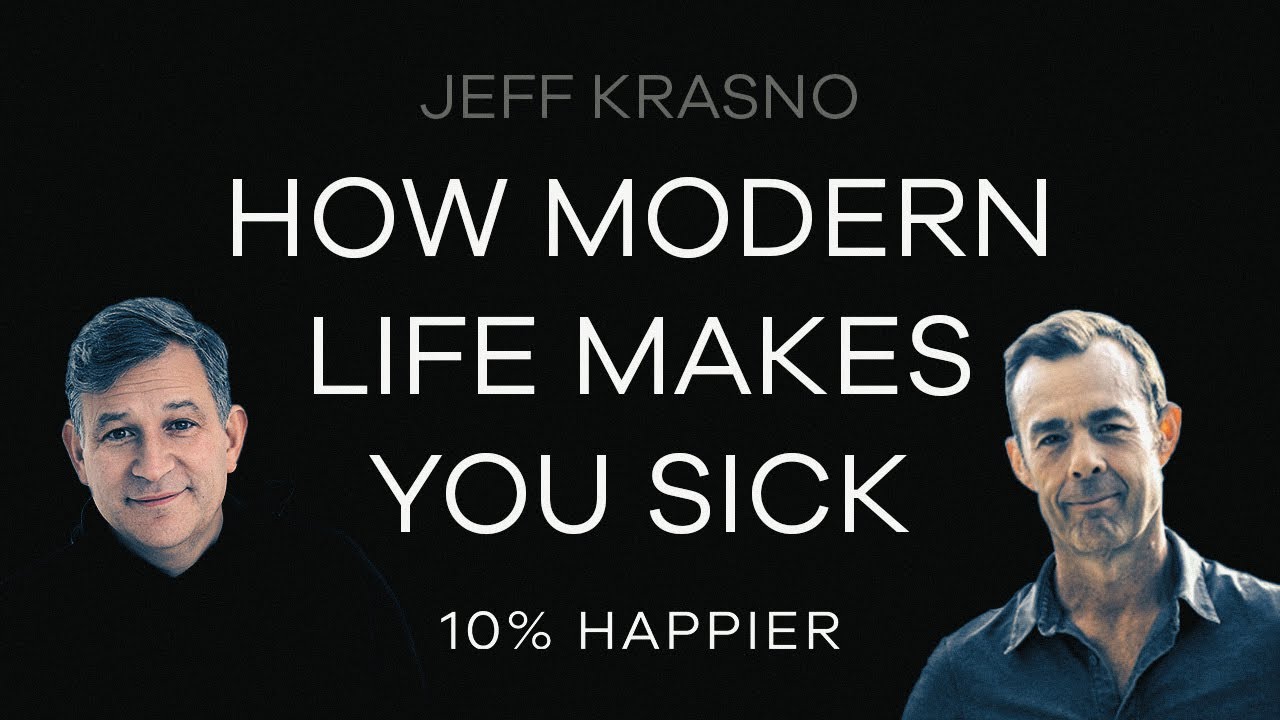 How Modern Life Makes You Sick | Jeff Krasno