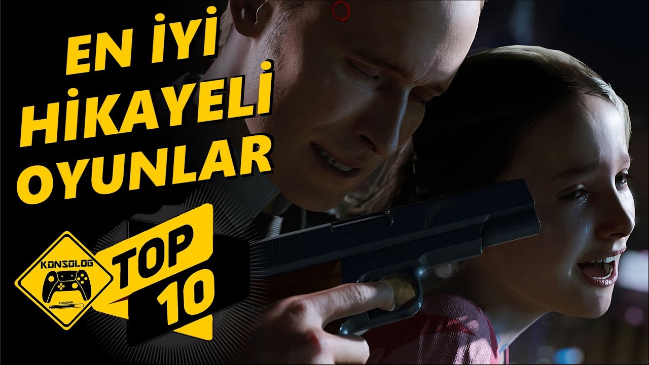 EN İYİ HİKAYELİ OYUNLAR TOP 10 | HİKAYELİ OYUN &Ouml;NERİLERİ | HİKAYELİ OYUNLAR PS4, PS5, PC, XBOX