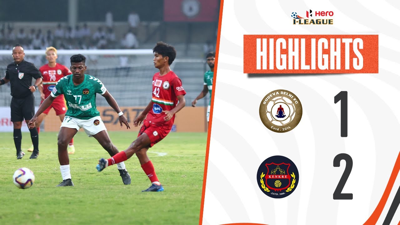 Sudeva Delhi FC 1-2 Mumbai Kenkre FC |  Hero I-League 2022-23 | Full Highlights