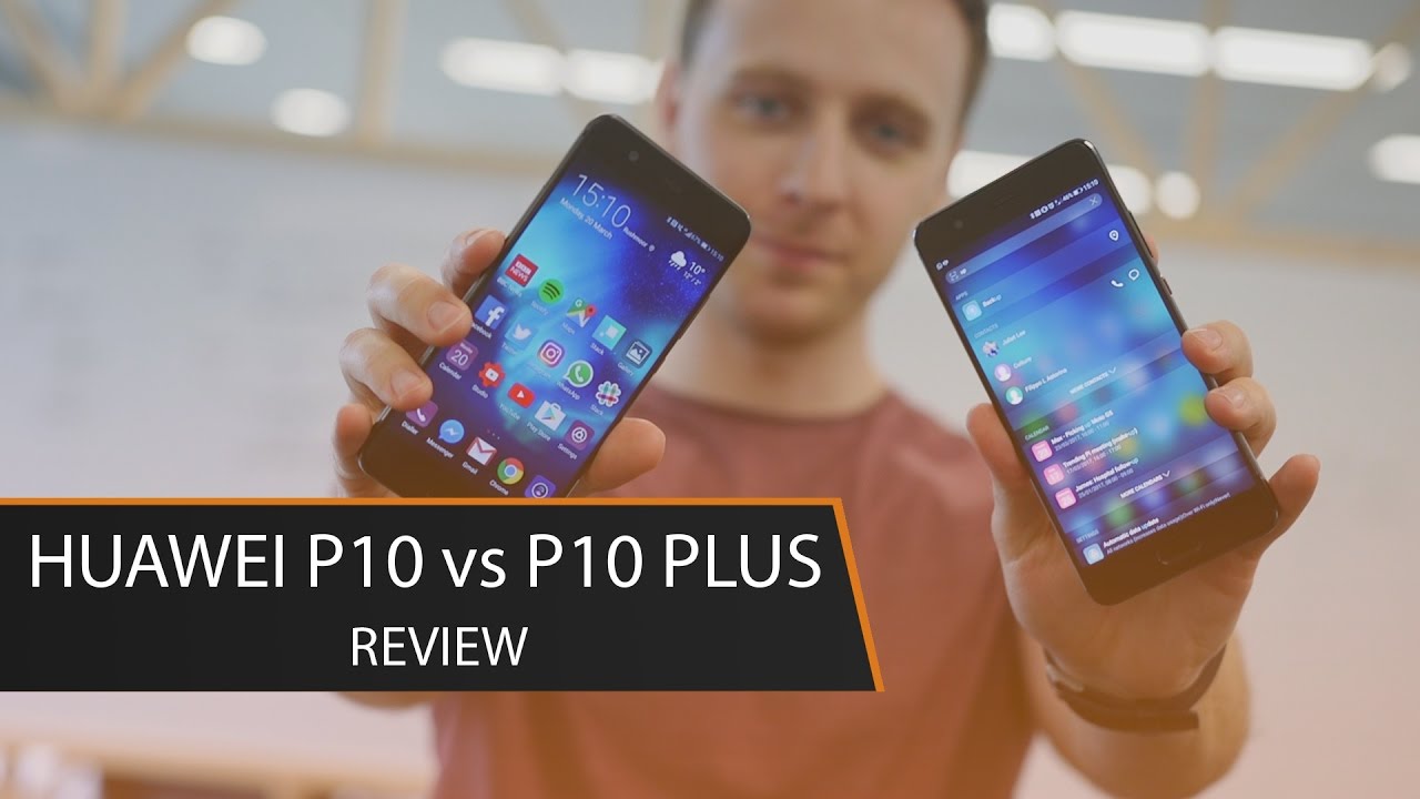 Huawei P10 vs P10 PLUS Review - Which Should You Buy?