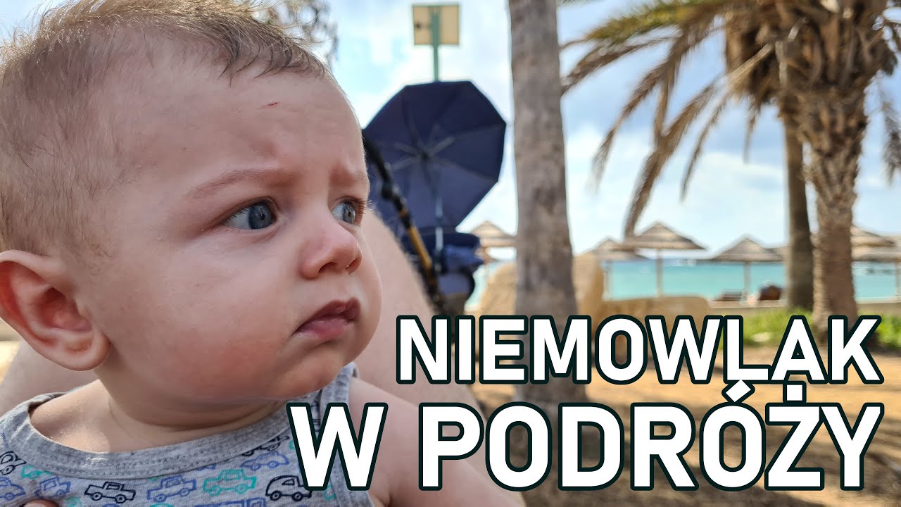 Podróżowanie z 4-miesięcznym niemowlakiem - o czym pamiętać, na co zwracać uwagę? [CYPR]