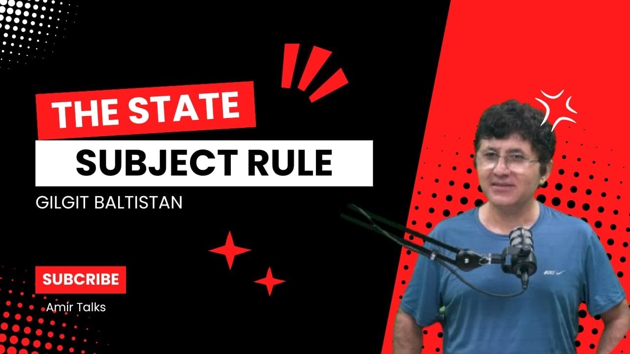 Understanding the state/subject rule of Gilgit Baltistan