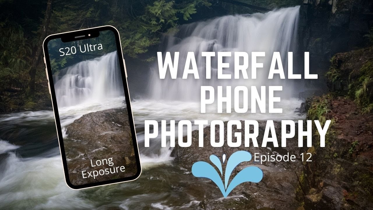 Waterfall Phone Photography (Episode 12)