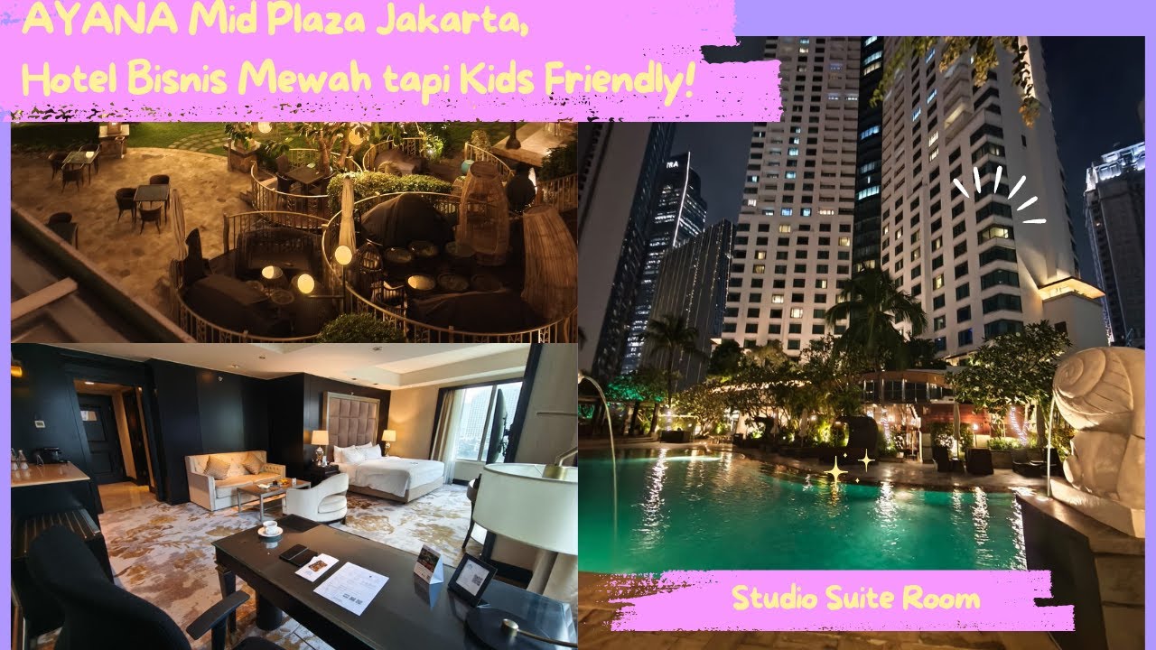 AYANA Midplaza Jakarta | Hotel Bisnis yang Kids Friendly di Pusat Kota! FREE UPGRADE ke SUITE ROOM!
