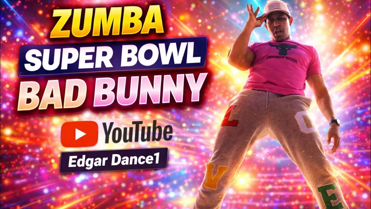 Zumba Super Bowl / Bad Bunny / Coreografía Edgar Romero 