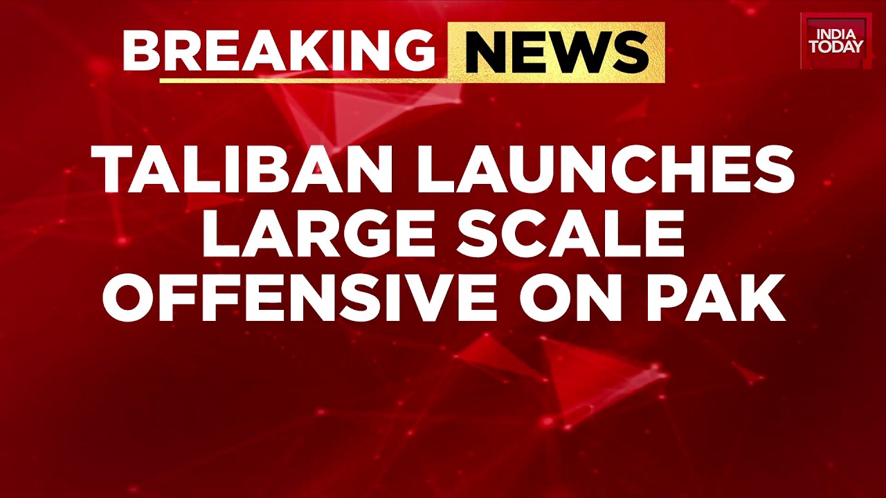 Breaking: Taliban Launches Large-Scale Offensive Against Pakistan, Captures 15  Pak-Military Posts