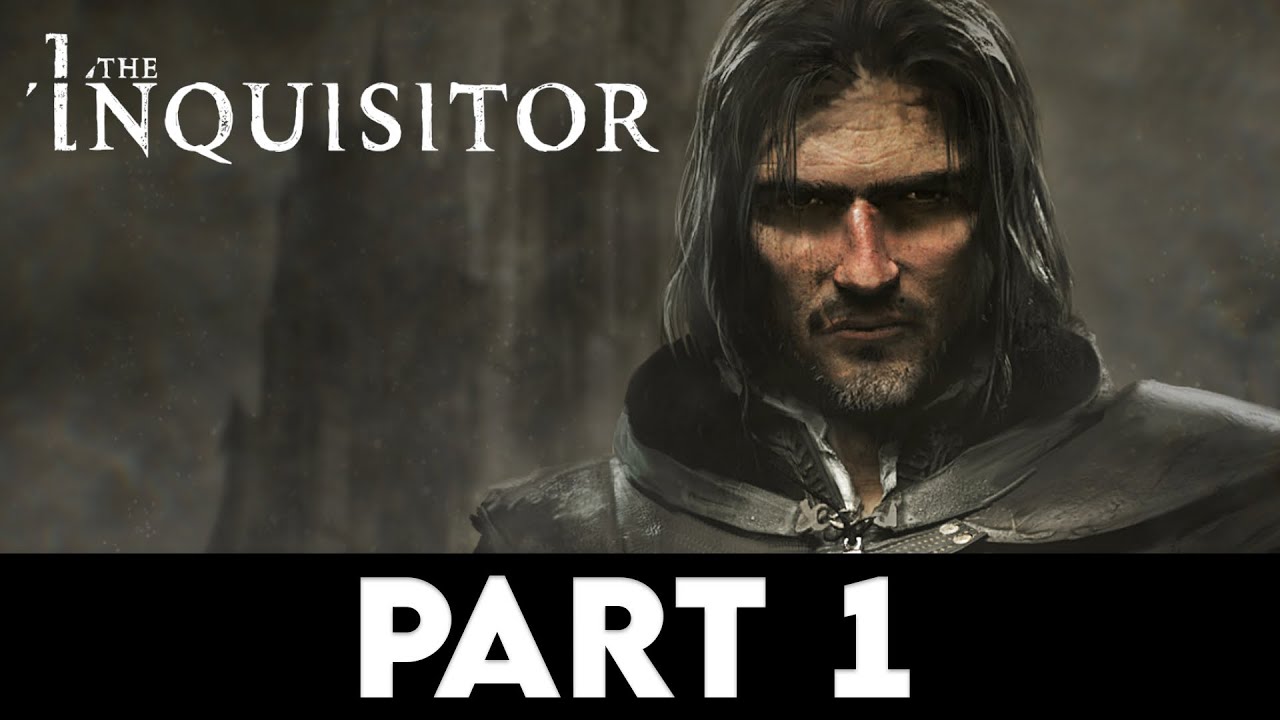 THE INQUISITOR Gameplay Walkthrough PART 1 [4K PC ULTRA] - No Commentary