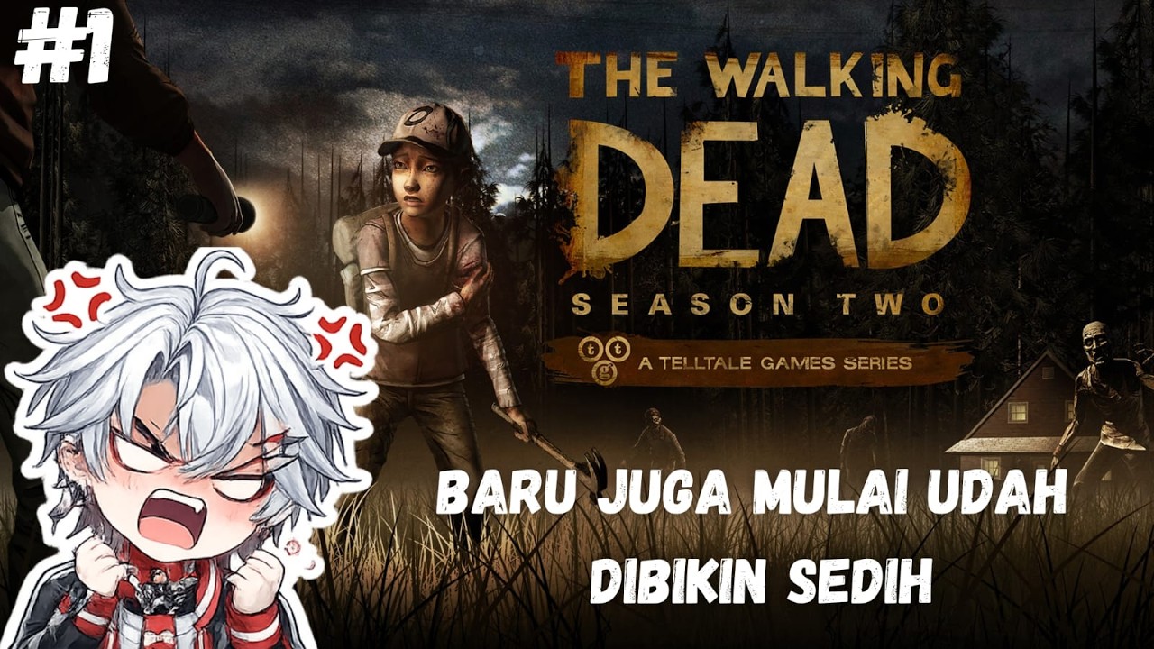 Baru Juga Mulai Udah Dibikin Sedih - The Walking Dead Season Two #1