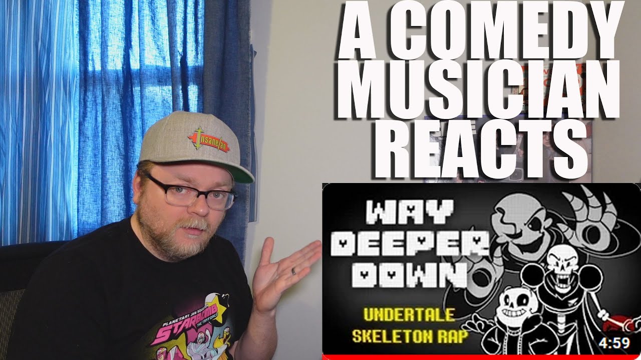 A Comedy Musician Reacts | WAY DEEPER DOWN Undertale Skeleton Rap by The Stupendium [REACTION]