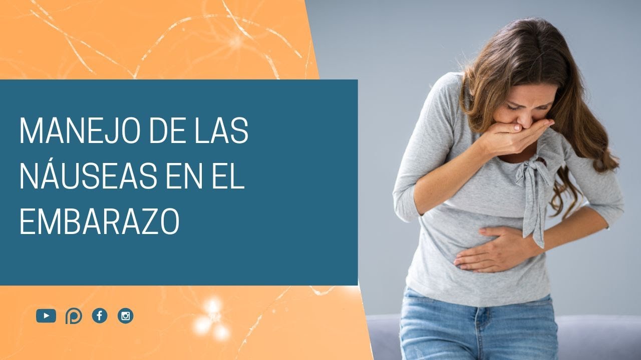Manejo de las náuseas en el embarazo