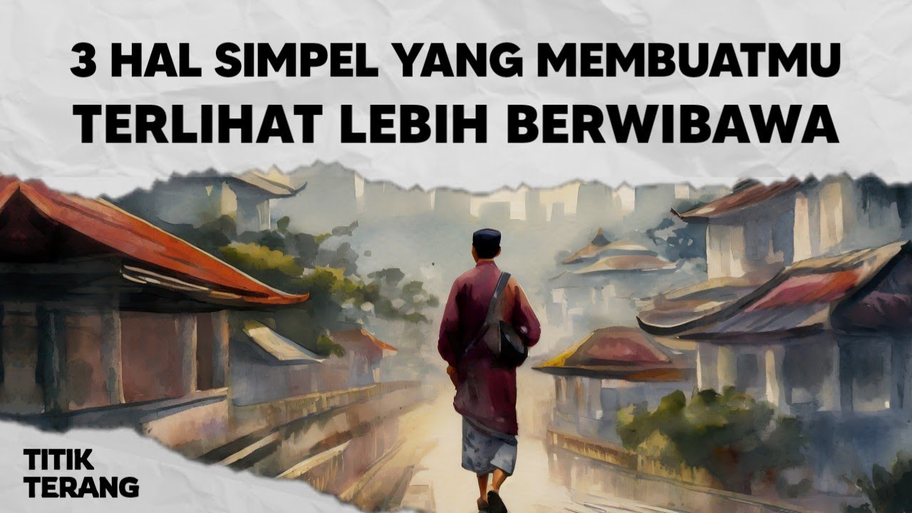 3 Hal Simpel Ini Bisa Bikin Kamu Terlihat Lebih Berwibawa
