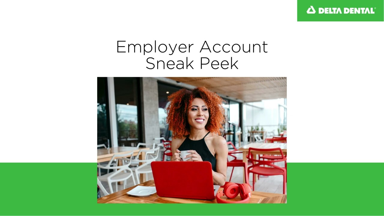 Delta Dental of Illinois Sneak Peek - Online Employer Portal Account