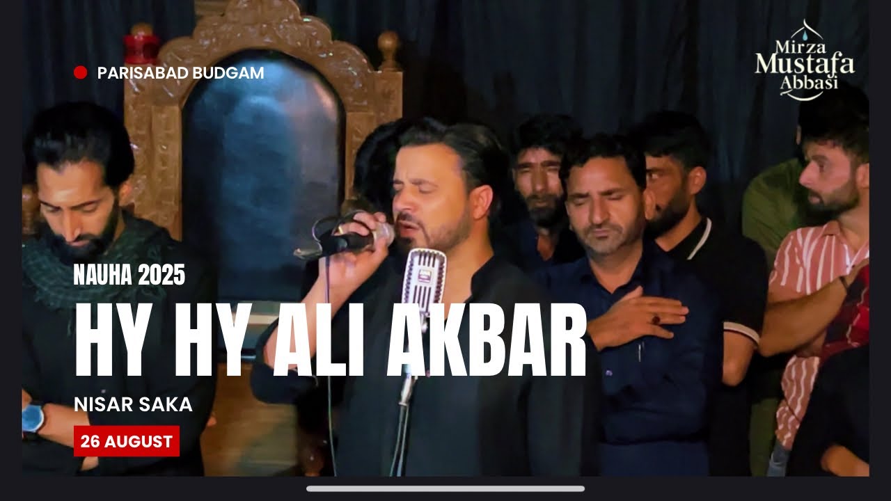 Hy Hy Ali Akbar | Nisar Saka | Parisabad Budgam