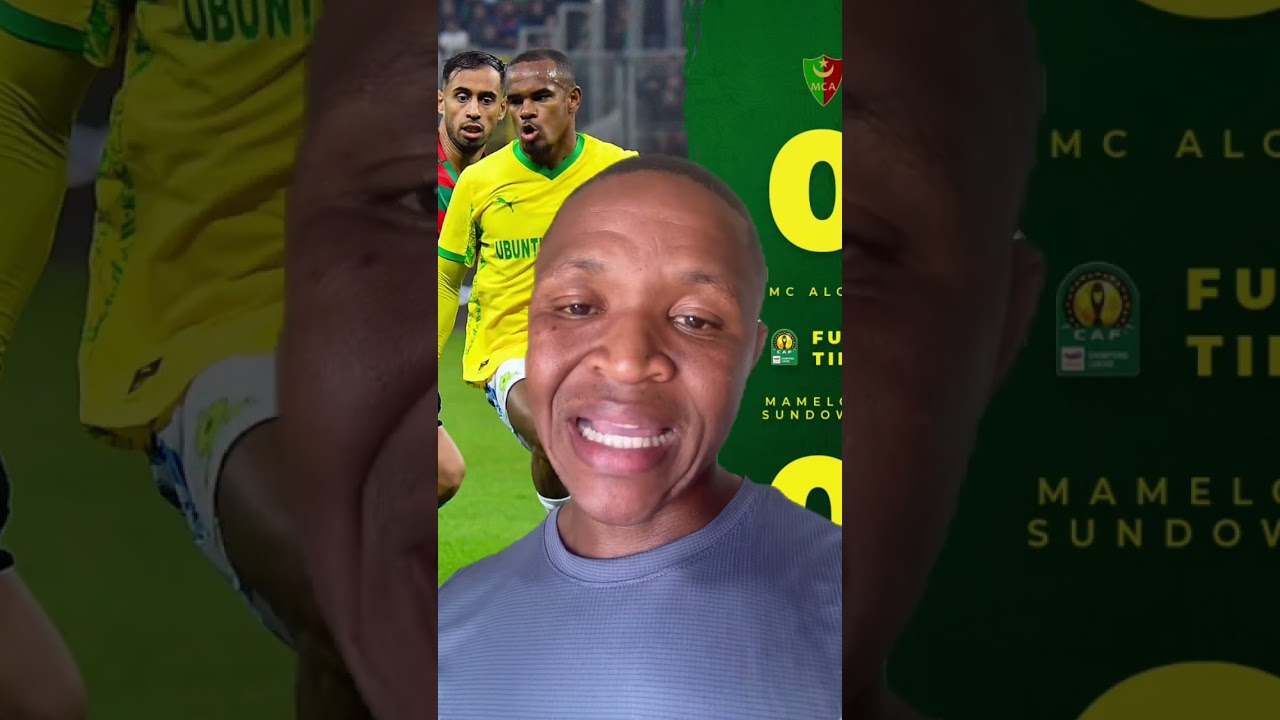 Mamelodi sundowns vs Mc Alger 1st leg