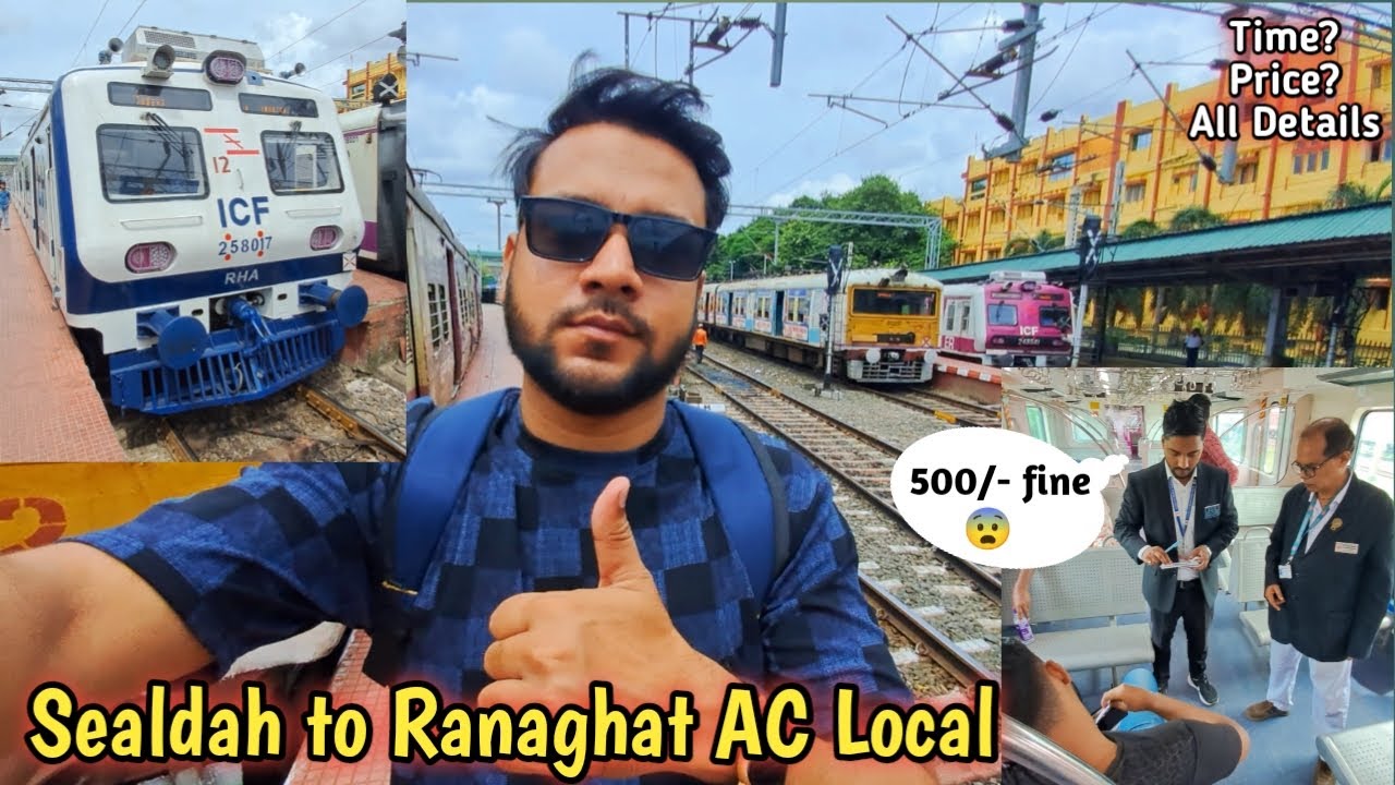 Sealdah to Ranaghat AC Local Train | Kolkata ki First Ac Local | Price? Time? Complete Details