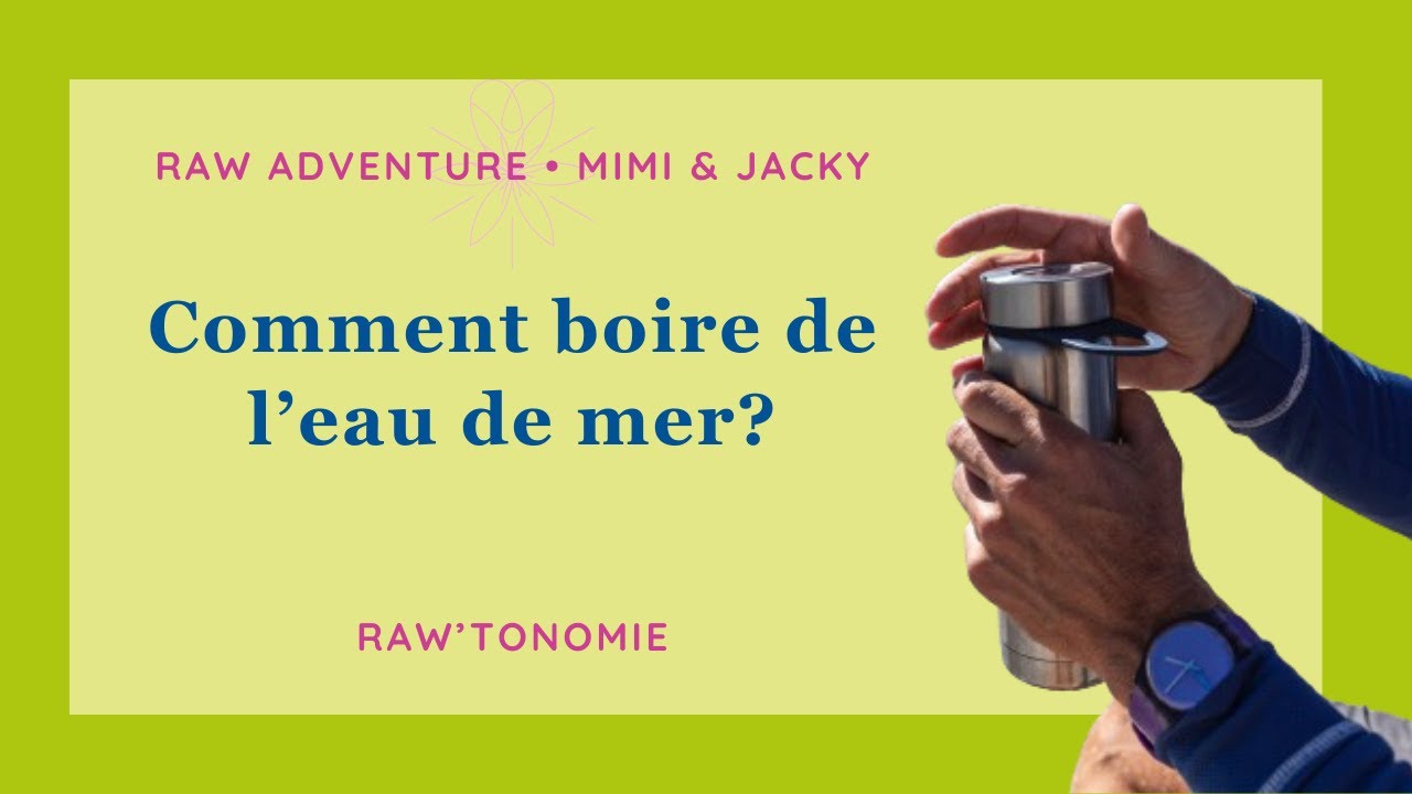 Comment boire l'eau de mer ?