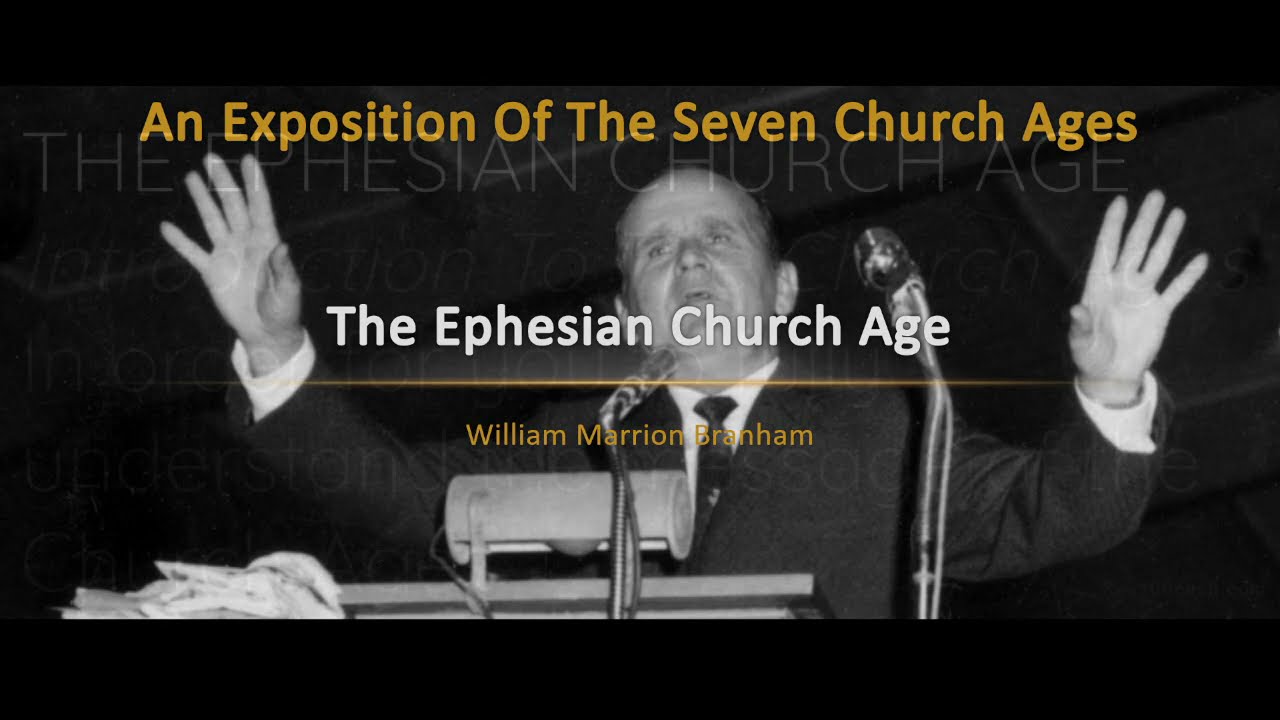 An Exposition Of The Seven Church Ages - 03 - The Ephesian Church Age