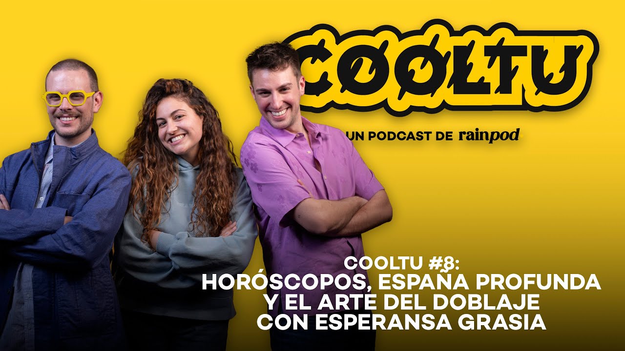 Horóscopos, España profunda y el arte del doblaje con ESPERANSA GRASIA | COOLTU #8