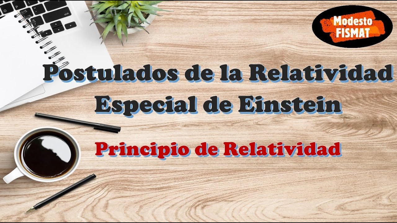 Postulados de la Teoría de la Relatividad Especial de Einstein