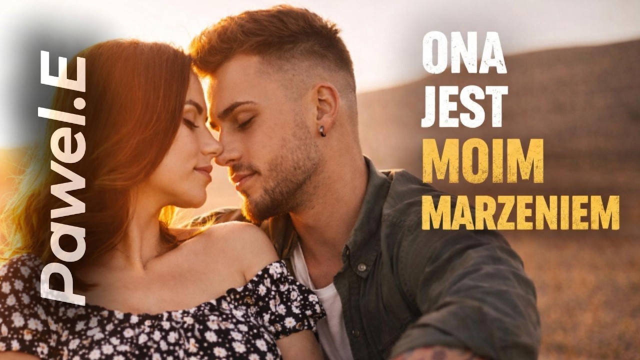 Ona Jest Moim Marzeniem - Pawel.E (Official Music Video)